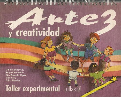 Libro Arte Y Creatividad 3. Taller Experimental De Galia Sef