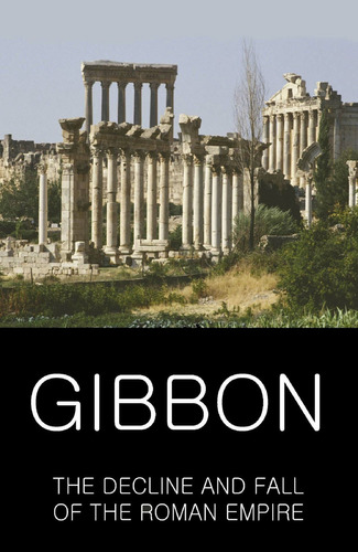 The Decline And Fall Of The Roman Empire - Edward Gibbon, De Gibbon, Edward. Editorial Wordsworth, Tapa Blanda En Inglés Internacional, 1999