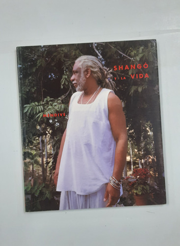 Shango Y La Vida Mendive