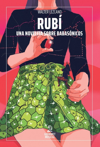 Imagen 1 de 1 de Rubi - Novelita Sobre Babasonicos - Lezcano - Gourmet Libro