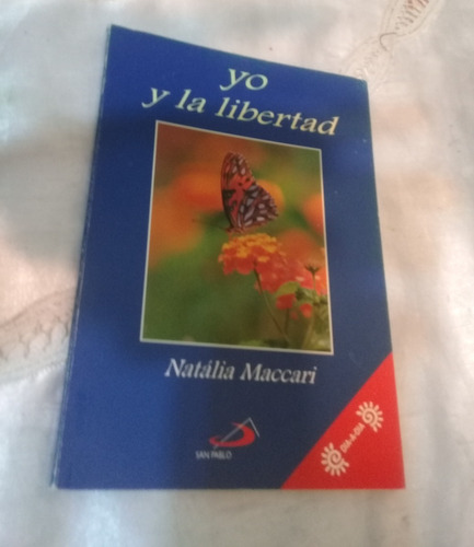 Libro Yo Y La Libertad - Natalia Maccari 