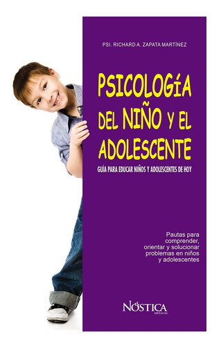 Psicología Del Niño Y El Adolescente, De Zapata, Richard Antonio. Nóstica Editorial, Tapa Blanda, Edición 1 En Español, 2013