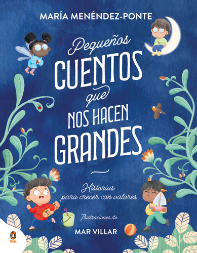 Pequeños Cuentos Que Nos Hacen Grandes, De Menéndez-ponte. Editorial Penguin Infantil, Tapa Blanda, Edición 01 En Español, 2024