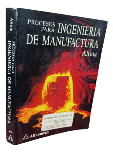 Procesos Para Ingeniería De Manufactura Alting Alfaomega