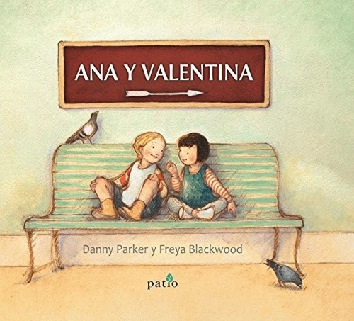 Ana Y Valentina - Freya Blackwood / Danny Parker