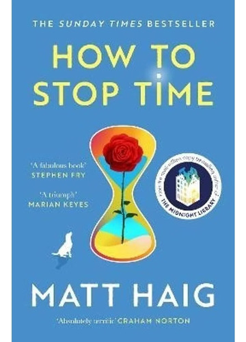 How To Stop Time: How To Stop Time, De Matt Haig. Serie F Editorial Canogate, Tapa Blanda En Inglés