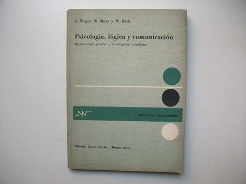 Psicología Lógica Y Comunicación - Piaget / Mays / Beth