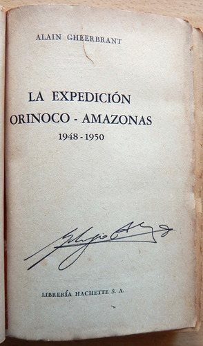 La Expedición Orinoco Amazonas 1948 - 1950 Alain Gheerbrant (Usado)