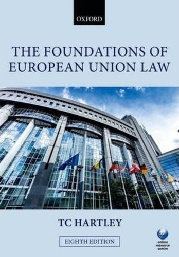 The Foundations Of European Union Law / Trevor Hartley