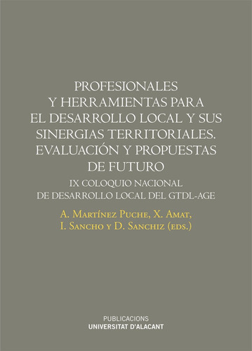 Profesionales Y Herramientas Para El Desarrollo Local Y Sus Sinergias Territoriales. Evaluaciãâ³..., De Vários Autores. Editorial Publicacions Institucionals Ua, Tapa Blanda En Español