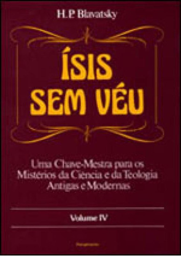 Ísis Sem Véu Vol. Iv, De Blavatsky, H. P.. Editora Pensamento, Capa Mole Em Português