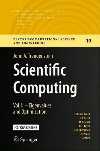 Scientificputing : Vol. Ii - Eigenvalues And Optimizati, De John A. Trangenstein. Editorial Springer International Publishing Ag En Inglés
