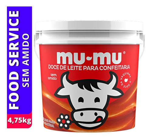 Doce De Leite Mu-mu 4,75kg Sem Amido Para Confeitaria