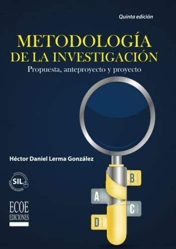 Libro: Metodología Investigación: Propuesta, Anteproye