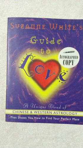 Guide To Love. Suzanne Whites.