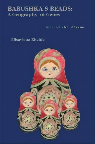 Babushka's Beads, De Elisavietta Ritchie. Editorial Poets Choice Publishing, Tapa Blanda En Inglés