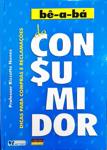 Bê-a-bá Do Consumidor, De Rizzatto Nunes. Editora Método, Capa Mole Em Português, 2006