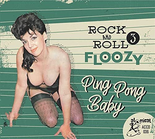 Cd Rock N Roll Floozy 3 Ping Pong Baby (various Artists) -.