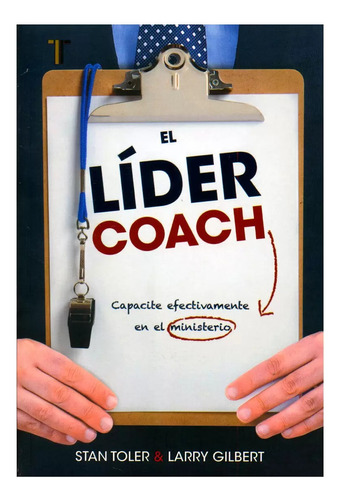 El Lider Coach · Stan Toler Y Larry · Gilbert Patmos