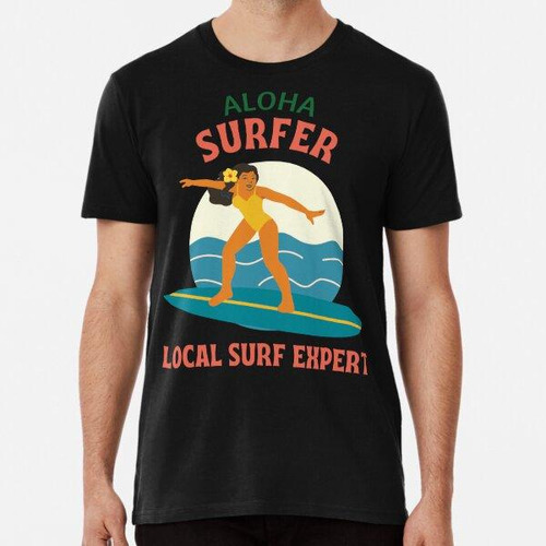 Remera Aloha Surfer Girl Experto En Surf Local Algodon Premi