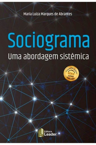Sociograma Uma Abordagem Sistêmica, De Abrantes, Maria Luiza Marques De. Editora Leader Editora, Capa Mole Em Português