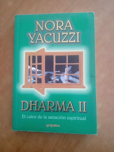 Dharma 2 El Calor De La Sanacion Espiritual - Nora Yacuzzi