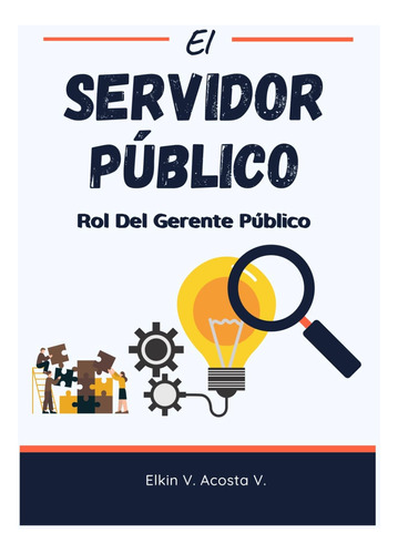 Libro: El Servidor Público: Rol Del Gerente Público (spanish