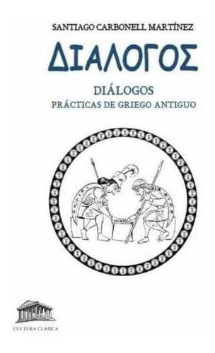 Libro: Dialogos Practicas Griego Antiguo-carbonell Martinez,