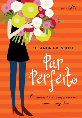 Par perfeito, de Prescott, Eleanor. Editora Valentina Ltda, capa mole em português, 2015