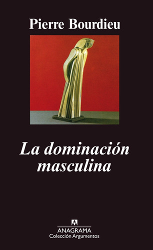 Libro La Dominación Masculina - Pierre Bourdieu