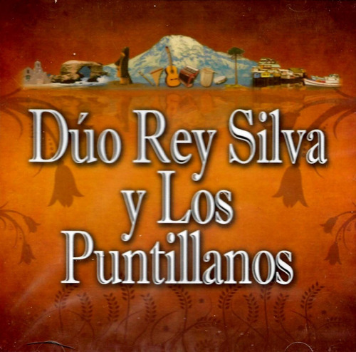 Dúo Rey Silva Y Los Puntillanos - Exitos