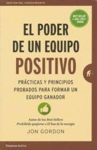 Libro El Poder De Un Equipo Positivo.