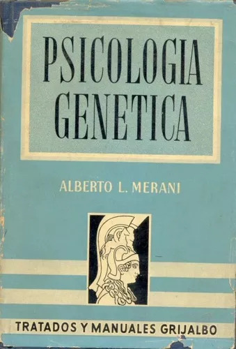 Alberto L. Merani: Psicologia Genetica
