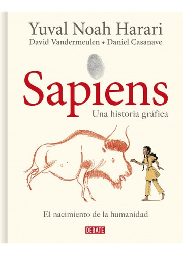 Sapiens. Una Historia Gráfica - Yuval Noah Harari