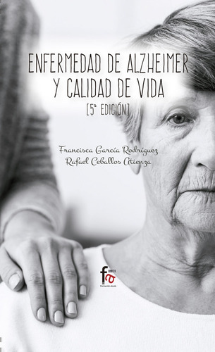 Enfermedad De Alzheimer Y Calidad De Vida 5ªedicion - Ceball