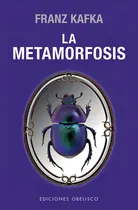 Comprar La Metamorfosis, de Kafka, Franz. Editorial Ediciones Obelisco, tapa blanda en español, 2022