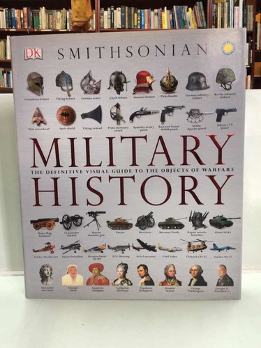 Historia Militar - Objetos De Guerra - Smithsonian - Armas