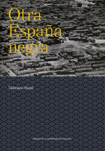 Libro Otra Espaã±a Negra - Bozal, Valeriano