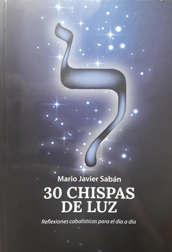 30 Chispas De Luz - Mario Javier Saban