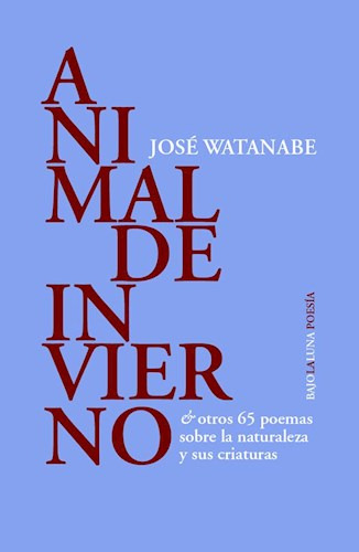 Libro Animal De Invierno De Jose Watanabe