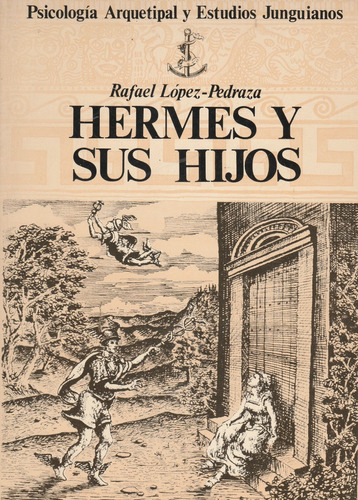 Hermes Y Sus Hijos Rafael Lopez-pedraza 