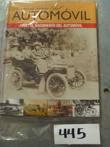 Historia Visual Del Automóvil  1899 El Nacimiento Del Auto