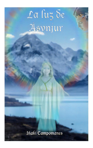 La Luz De Asynjur, De Campomanes, I.. Editorial Createspace, Tapa Blanda En Español