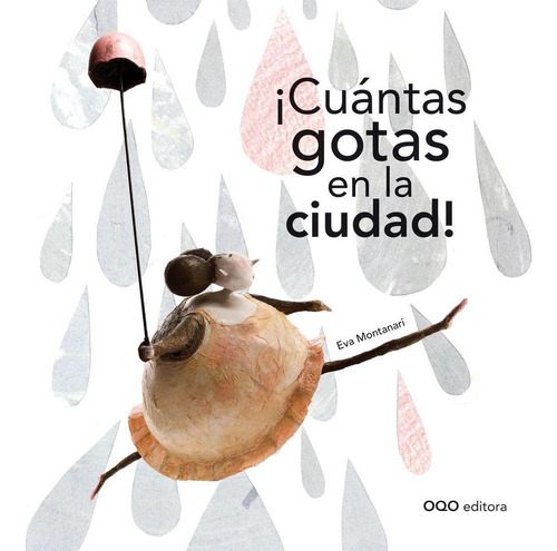 Libro: ¡cuantas Gotas En La Ciudad!. Montanari, Eva. Oqo