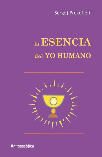 Esencia Del Yo Humano - Sergej Prokofieff, De Sergej Prokofieff. Editorial Antroposófica En Español