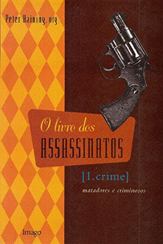 Libro Livro Dos Assassinatos O Crime Matadores E Criminosos