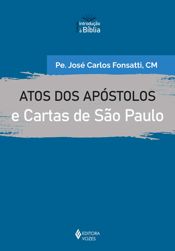 Libro Atos Dos Apostolos E Cartas De Sao Paulo De Fonsatti J