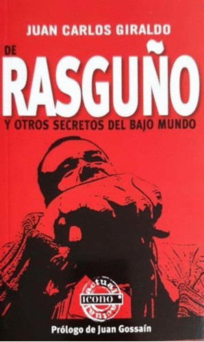 Libro De Rasguño Y Otros Secretos Del Bajo Mundo