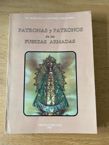 Patronas Y Patronos De La Fuerzas Armadas- Sanchez Caballero