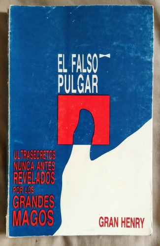 Libro De Magia: El Falso Pulgar, Gran Henry